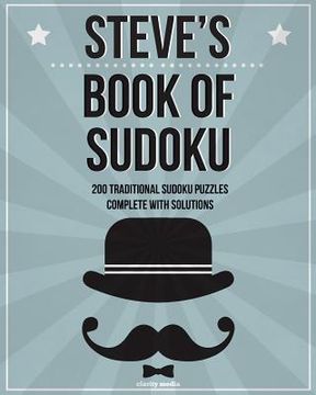 portada Steve's Book Of Sudoku: 200 traditional sudoku puzzles in easy, medium & hard (en Inglés)