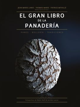 portada El Gran Libro de la Panaderia: Panes - Bolleria - Tradiciones (in Spanish)