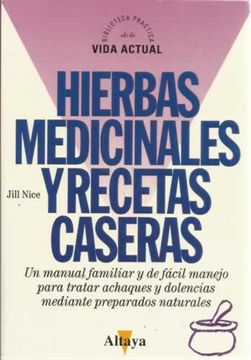 Libro Hierbas medicinales y recetas caseras, Nice, Jill, ISBN 48040361.  Comprar en Buscalibre