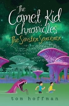 portada The Sinister Sorcerer: The Comet Kid Chronicles #3