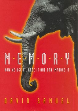 portada Memory: How we use it, Lose it and can Improve it (in English)