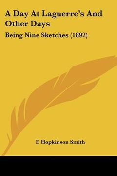 portada a day at laguerre's and other days: being nine sketches (1892) (en Inglés)