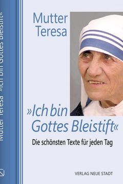 portada Ich bin Gottes Bleistift«: Die Schönsten Texte für Jeden tag (Jahreslesebuch) (en Alemán)