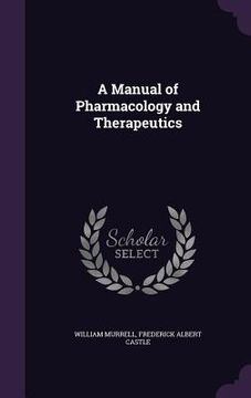 portada A Manual of Pharmacology and Therapeutics