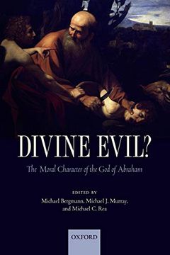 portada Divine Evil? The Moral Character of the god of Abraham (in English)