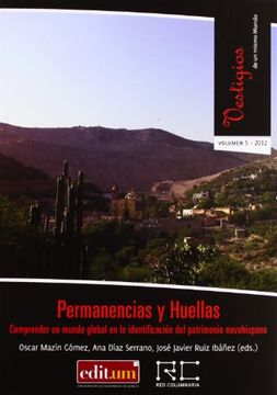 portada Permanencias y Huellas: Comprender un Mundo Global en la Identificación del Patrimonio Novohispano (in Spanish)
