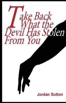 portada Take Back What the Devil has Stolen From you (in English)