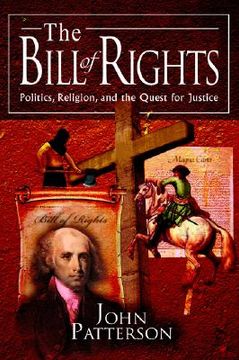 portada the bill of rights: politics, religion, and the quest for justice (in English)