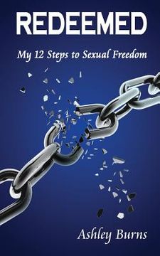 portada Redeemed: My 12 Steps To Sexual Freedom (in English)