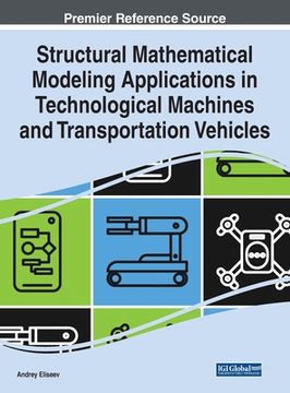 portada Structural Mathematical Modeling Applications in Technological Machines and Transportation Vehicles