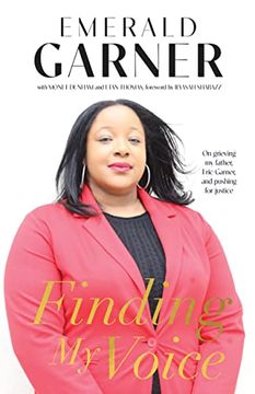portada Finding My Voice: On Grieving My Father, Eric Garner, and Pushing for Justice (en Inglés)