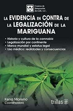 portada La Evidencia En Contra De La Legalizacion De La Mariguana