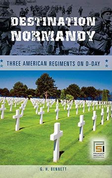 portada Destination Normandy: Three American Regiments on D-Day (Studies in Military History and International Affairs) (en Inglés)