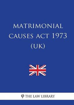portada Matrimonial Causes Act 1973 (UK) (en Inglés)