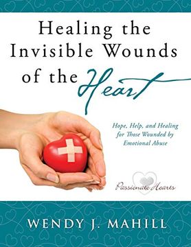 portada Healing the Invisible Wounds of the Heart (in English)