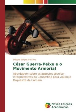 portada César Guerra-Peixe e o Movimento Armorial: Abordagem sobre os aspectos técnico-interpretativos do Concertino para violino e Orquestra de Câmara