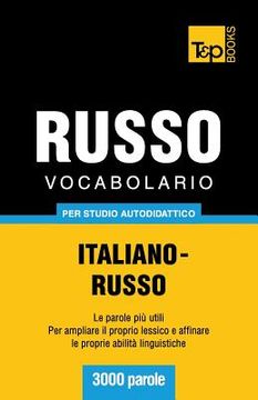portada Vocabolario Italiano-Russo per studio autodidattico - 3000 parole (en Italiano)