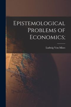 portada Epistemological Problems of Economics;