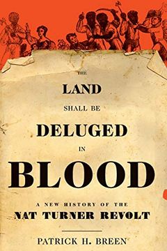 portada The Land Shall be Deluged in Blood: A new History of the nat Turner Revolt (in English)