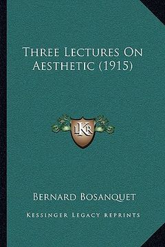 portada three lectures on aesthetic (1915)