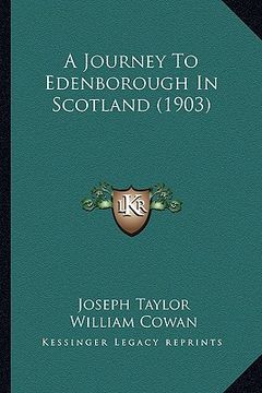 portada a journey to edenborough in scotland (1903) (en Inglés)
