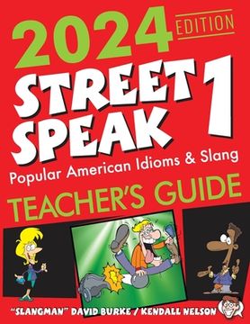 portada 2024 Edition Street Speak 1 Teacher's Guide: Popular American Idioms & Slang (en Inglés)