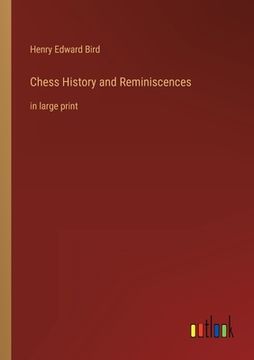 portada Chess History and Reminiscences: in large print 
