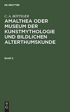 portada Amalthea Oder Museum der Kunstmythologie und Bildlichen Alterthumskunde (en Alemán)