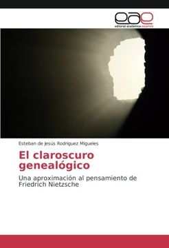 portada El claroscuro genealógico: Una aproximación al pensamiento de Friedrich Nietzsche (Spanish Edition)