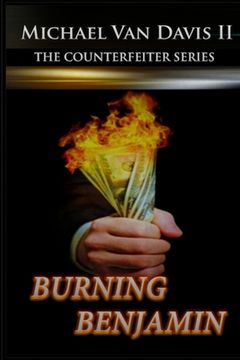 portada Burning Benjamin: The Counterfeiter Series