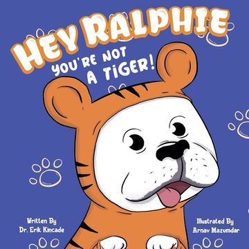 portada Hey Ralphie You're Not A Tiger!
