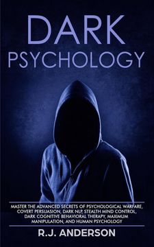 portada Dark Psychology: Master the Advanced Secrets of Psychological Warfare, Covert Persuasion, Dark Nlp, Stealth Mind Control, Dark Cognitive Behavioral Therapy, Maximum Manipulation, and Human Psychology (en Inglés)