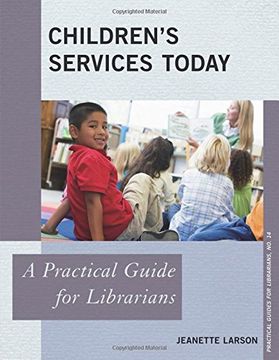 portada Children's Services Today: A Practical Guide for Librarians (The Practical Guides for Librarians Series)