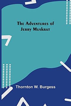 portada The Adventures of Jerry Muskrat (en Inglés)