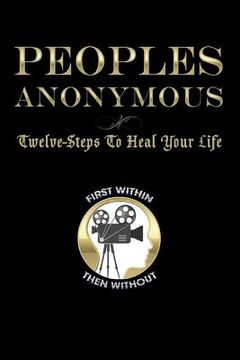 portada Peoples Anonymous: 12 Steps To Heal Your Life (in English)