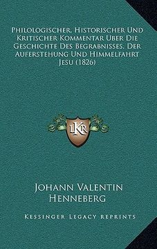 portada Philologischer, Historischer Und Kritischer Kommentar Uber Die Geschichte Des Begrabnisses, Der Auferstehung Und Himmelfahrt Jesu (1826) (in German)