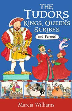 portada The Tudors: Kings, Queens, Scribes and Ferrets! (en Inglés)