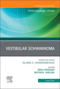 portada Vestibular Schwannoma, an Issue of Otolaryngologic Clinics of North America (Volume 56-3) (The Clinics: Surgery, Volume 56-3) 