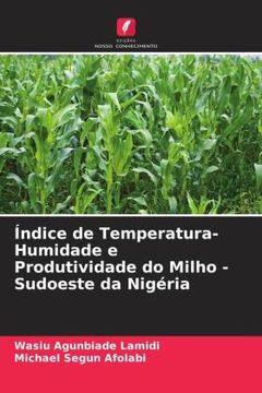 portada Índice de Temperatura-Humidade e Produtividade do Milho - Sudoeste da Nigéria