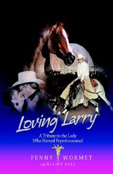 portada loving larry: a tribute to the lady who named peptoboonsmal (en Inglés)