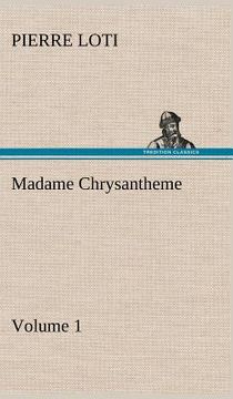 portada madame chrysantheme - volume 1 (in English)