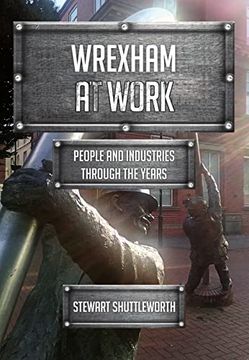 portada Wrexham at Work: People and Industries Through the Years (en Inglés)