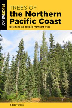 portada Trees of the Northern Pacific Coast: Identifying the Region's Prominent Trees (en Inglés)