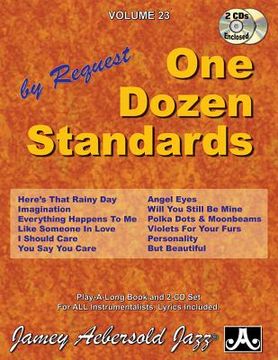 portada Jamey Aebersold Jazz -- One Dozen Standards by Request, Vol 23: Book & 2 CDs [With CD (Audio)]