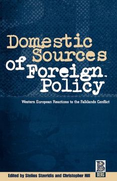 portada Domestic Sources of Foreign Policy: West European Reactions to the Falklands Conflict West European Reactions to the Falklands Conflict (French Studies) (in English)