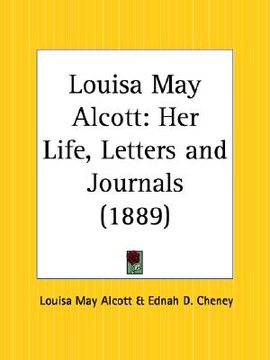 portada louisa may alcott: her life, letters and journals (en Inglés)
