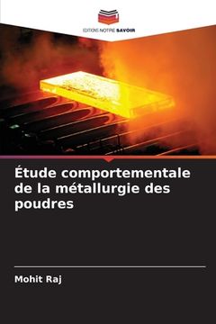 portada Étude comportementale de la métallurgie des poudres (in French)