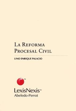 portada La Reforma Procesal Civil Lino Enrique Palacio
