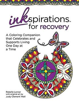 portada Inkspirations for Recovery: A Coloring Companion that Celebrates and Supports Living One Day at a Time (en Inglés)