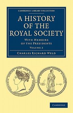 portada A History of the Royal Society 2 Volume Paperback Set: A History of the Royal Society - Volume 2 (Cambridge Library Collection - Physical Sciences) (en Inglés)